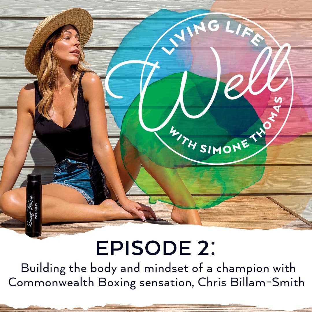 Living Life Well podcast EP 2: Building the body and mindset of a champion with Commonwealth Boxing sensation, Chris Billam-Smith