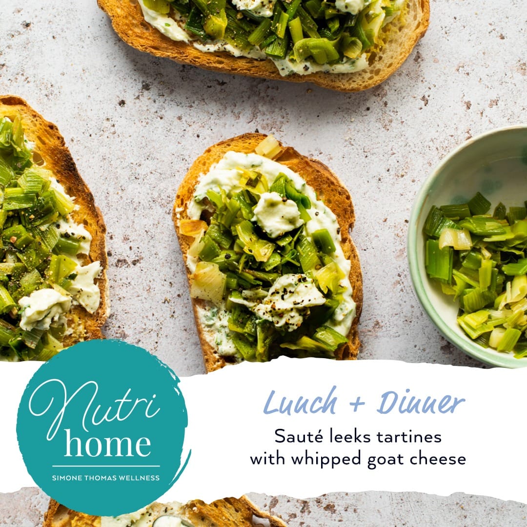 Simone Thomas Wellness Sauté Leeks Tartines With Whipped Goat Cheese Nutrihome Recipe