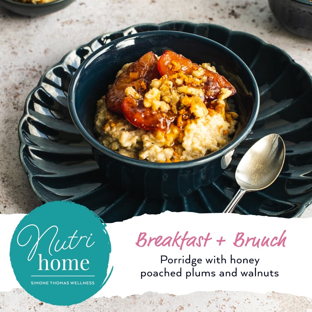 Simone Thomas Wellness Porridge With Honey Poached Plums and Walnuts Nutrihome Recipe